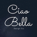 Ciao Bella Design Co - Home